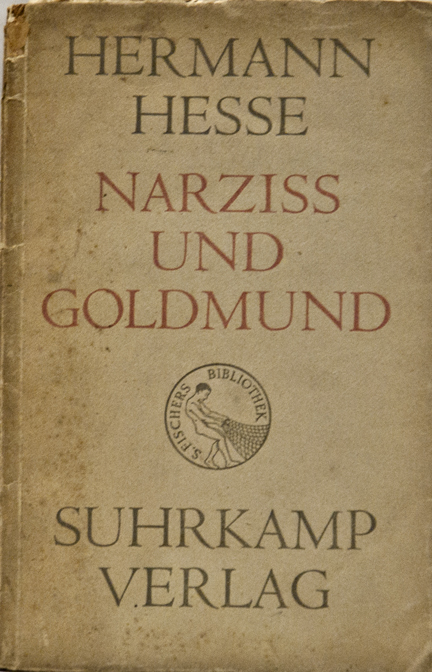 Narziß und Goldmund Narcissus and Goldmund by Hermann Hesse 