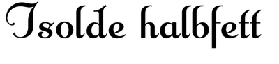 Isolde halbfett