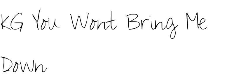 KG You Wont Bring Me Down