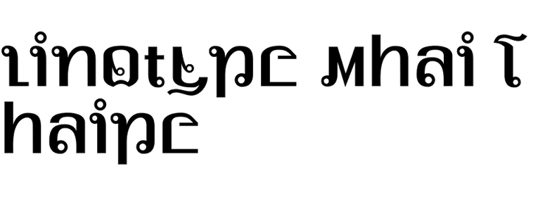 Linotype Mhai Thaipe
