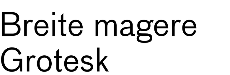Breite magere Grotesk