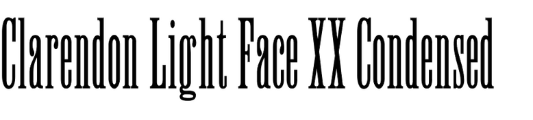 Clarendon Light Face XX Condensed Clarendon Light Face XX Condensed