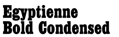 Egyptienne Bold Condensed