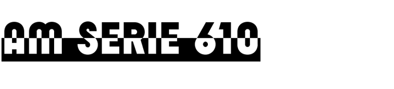 AM Serie 610