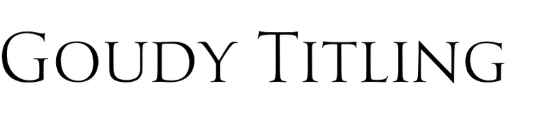Goudy Titling