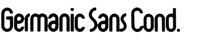Germanic Sans Condensed