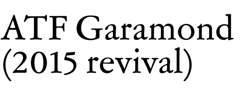 ATF Garamond (2015 revival)