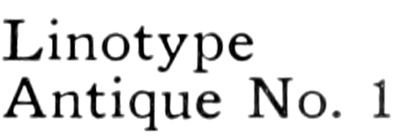 Linotype Antique No. 1
