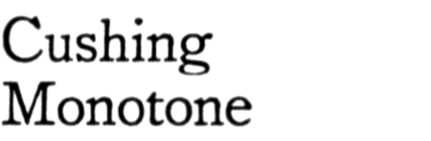 Cushing Monotone