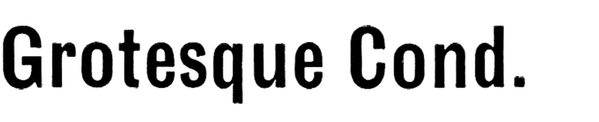Grotesque Condensed
