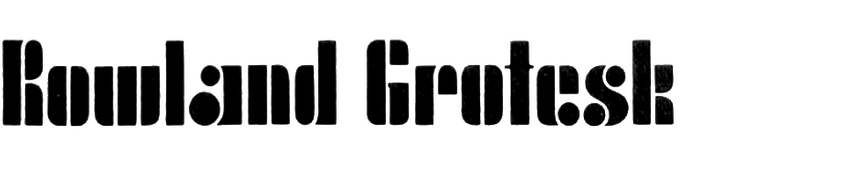 Rowland Grotesk Rowland Grotesk
