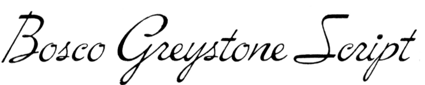 Bosco Greystone Script Bosco Greystone Script