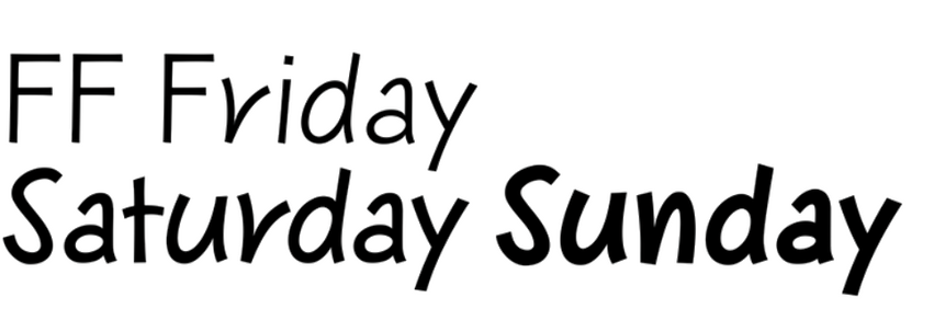 FF Friday, Saturday, Sunday