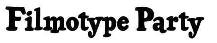 Filmotype Party