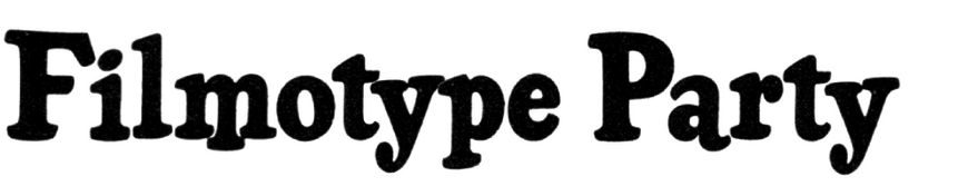 Filmotype Party