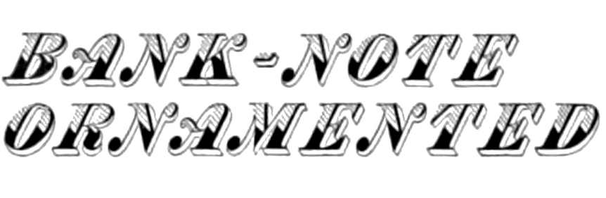 Bank-Note Italic Ornamented