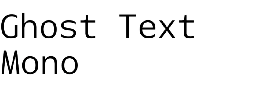 Ghost Text Mono