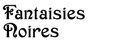 Fantaisies noires