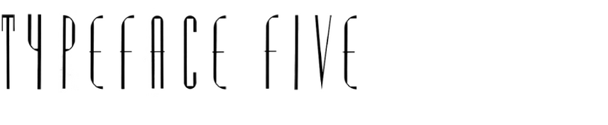 Typeface Five