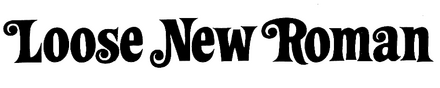 Loose New Roman