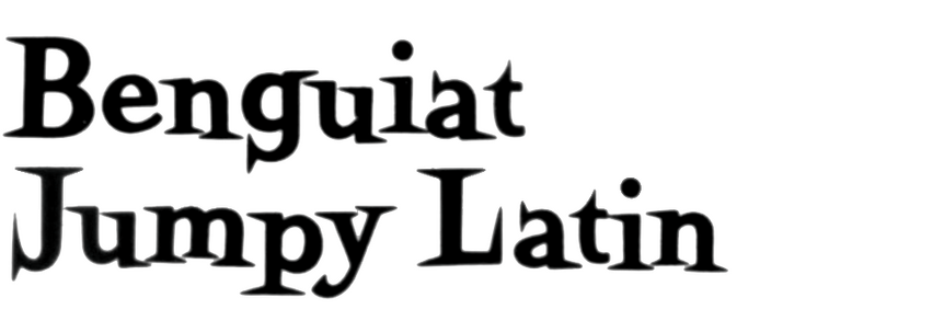Benguiat Jumpy Latin