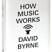 <cite>How Music Works</cite> by David Byrne
