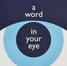 <cite>A Word in Your Eye</cite>
