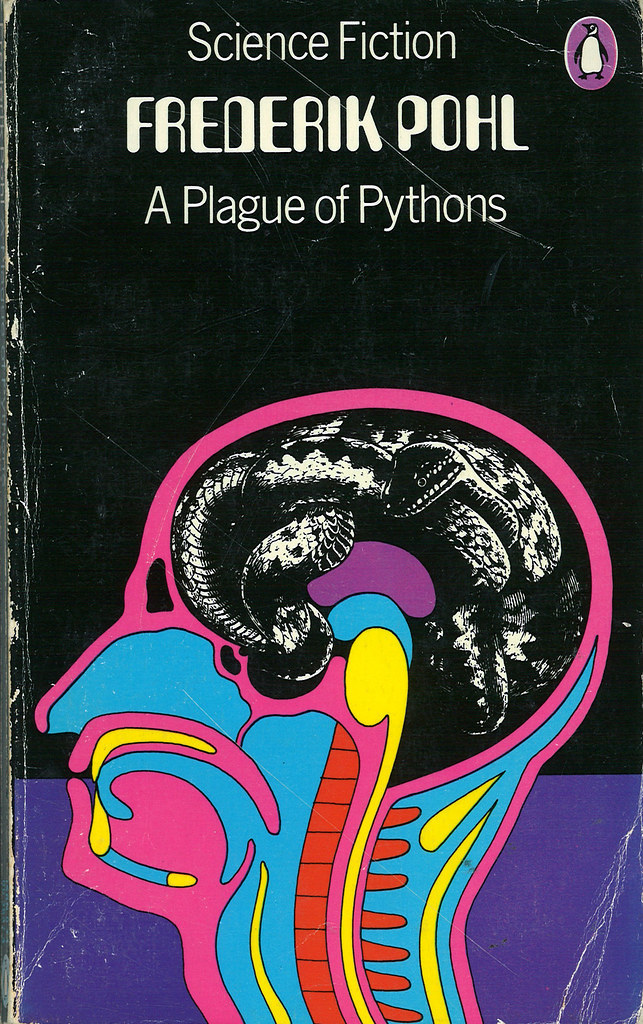 Frederik Pohl: A Plague of Pythons, 1973.