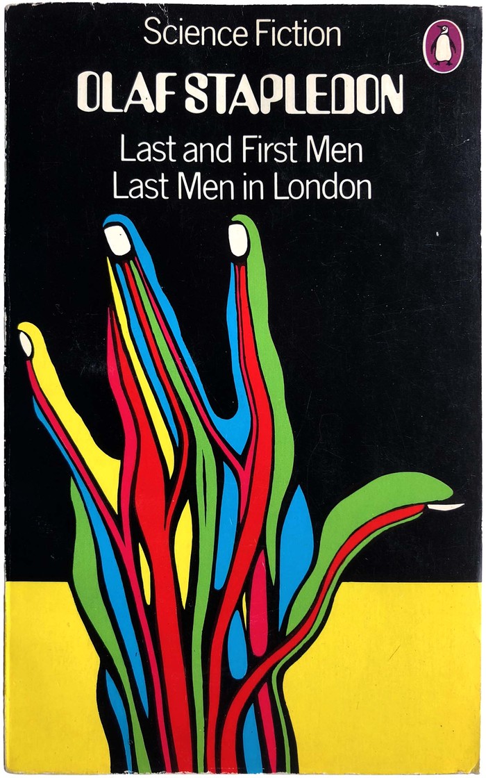 Olaf Stapledon: Last and First Men / Last Men In London, 1972.