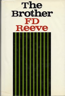 <cite>The Brother</cite> by F.D. Reeve (Farrar, Straus &amp; Giroux)