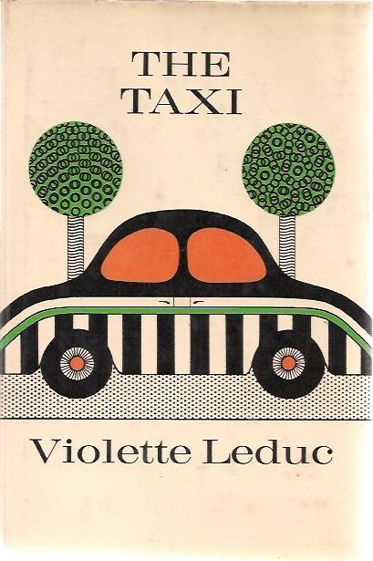 The Taxi by Violette Leduc (Farrar, Straus & Giroux) 2