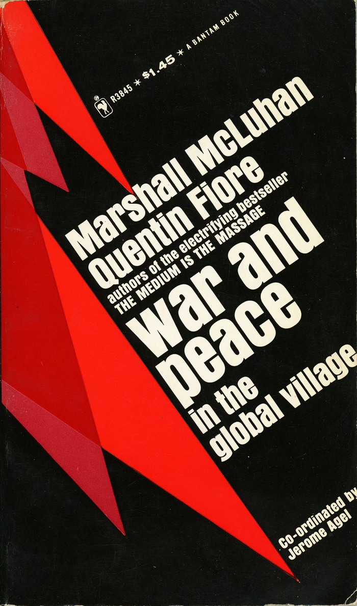 War and Peace in the Global Village by Marshall McLuhan and Quentin Fiore (Bantam) 1