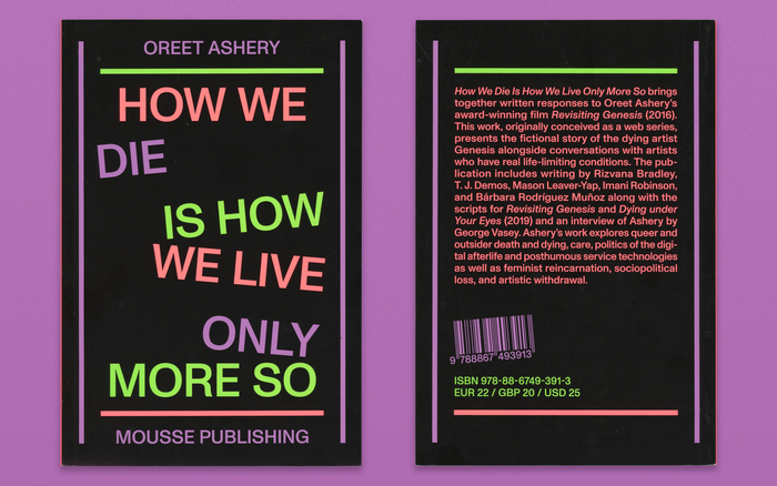 Oreet Ashery: How We Die is How We Live Only More So 3
