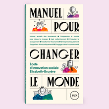 <cite>Manuel pour changer le monde</cite>