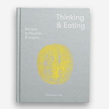 <cite>Thinking &amp; Eating: The School of Life </cite>