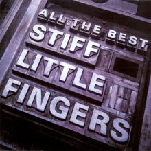 Stiff Little Fingers – <cite>All The Best</cite> album art