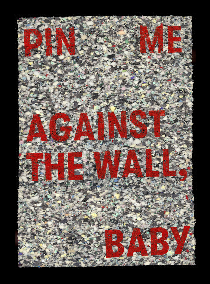 Pin Me Up Against the Wall, Baby 2