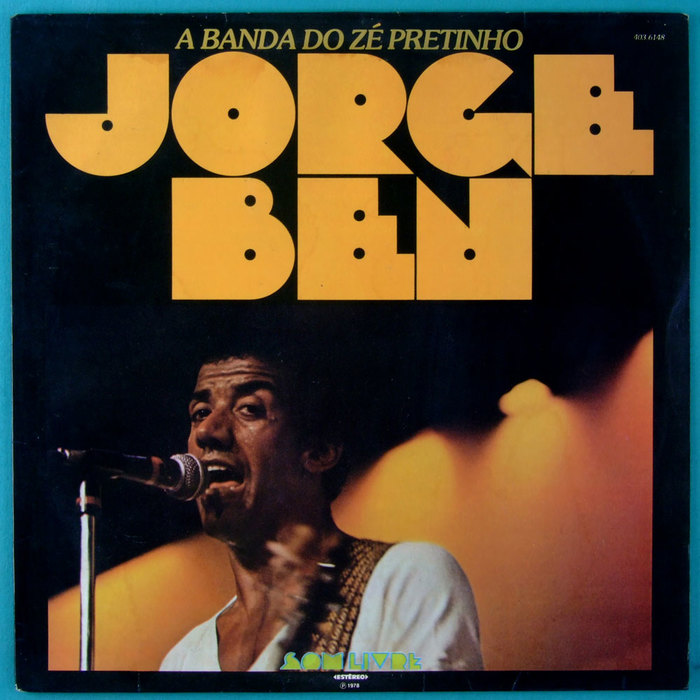 Jorge Ben ‎– A Banda Do Zé Pretinho album art 1