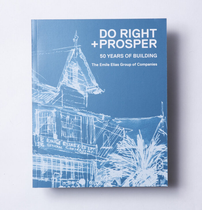 Do Right &amp; Prosper: The Emile Elias Group of Companies 1