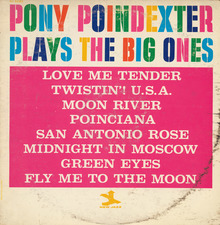 Pony Poindexter – <cite>Plays The Big Ones</cite> album art