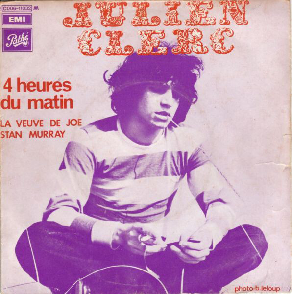 &ldquo;4 Heures Du Matin&rdquo; / &ldquo;La Veuve De Joe Stan Murray&rdquo;, 7&Prime; single, Odeon, 1970. Titles in  and . Photography by Bernard Leloup.