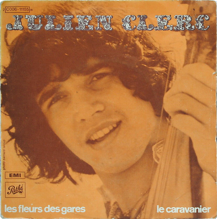 “Les Fleurs Des Gares” / “Le Caravanier”, 7″ single, Pathé, 1970. Titles in . Photography by Bernard Leloup.