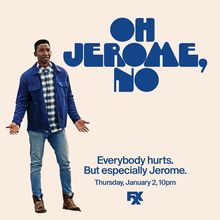 <cite>Oh Jerome, No</cite> (FXX) airing announcement