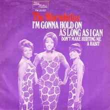 “I’m Gonna Hold On As Long As I Can” / “Don’t Make Hurting Me A Habit” – The Marvelettes (NL)