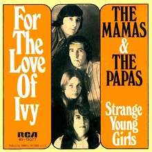 The<span class="nbsp">&nbsp;</span>Mamas &amp; The Papas – “For The Love Of Ivy” / “Strange Young Girls” German single sleeve