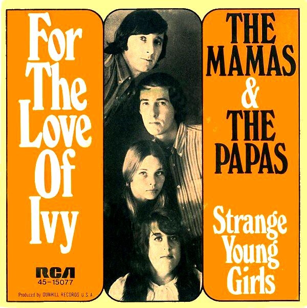 The&nbsp;Mamas &amp; The Papas – “For The Love Of Ivy” / “Strange Young Girls” German single sleeve