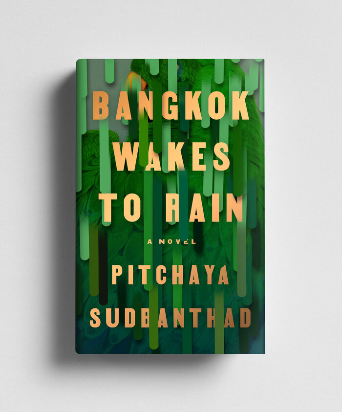 Bangkok Wakes to Rain by Pitchaya Sudbanthad (Riverhead) 2