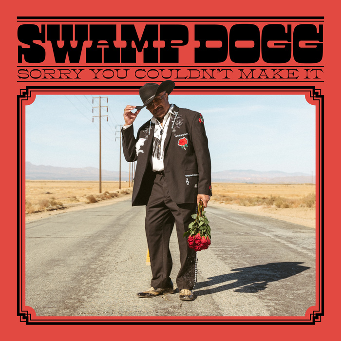 Swamp Dogg – Sorry You Couldn’t Make It album art 1