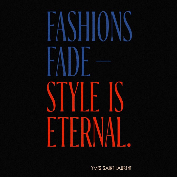 “Fashions Fade – Style is Eternal”, Yves Saint Laurent fan art 2