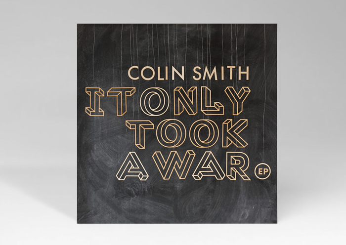Colin Smith – It Only Took a War EP 14
